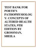 Test Bank For Porth’s Pathophysiology, Concepts of Altered Health States, 9th Edition by Grossman, Sheila