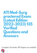 ATI Med-Surg proctored Exam (Latest Edition 2022-2023) 135 Verified Questions and Answers