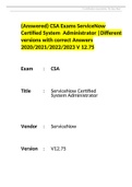 (Answered) CSA Exams ServiceNow Certified System Administrator |Different versions with correct Answers 2020/2021/2022/2023 V 12.75 Exam : CSA