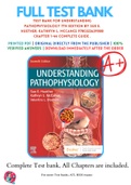 Test Bank For Understanding Pathophysiology 7th Edition By Sue E. Huether; Kathryn L. McCance 9780323639088 Chapter 1-44 Complete Guide .