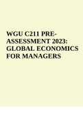 WGU C211 PREASSESSMENT 2023: GLOBAL ECONOMICS FOR MANAGERS | WGU C211 Post Assessment Study Guide 2023: Globalization (Chapters 1, 5, 6, 11) | C211 OA - Partial OA Questions and Answers | WGU C211 - Global Economics for Managers Exam Answers & WGU C211 - 