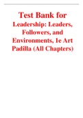 Leadership Leaders, Followers, and Environments, 1e Art Padilla (Test Bank)