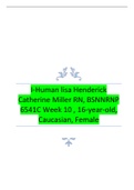 I-Human lisa Henderick Catherine Miller RN, BSNNRNP 6541C Week 10 , 16-year-old, Caucasian, Female