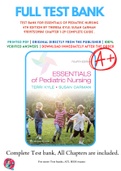 Test Bank For Essentials of Pediatric Nursing 4th Edition By Theresa Kyle; Susan Carman 9781975139841 Chapter 1-29 Complete Guide .