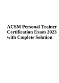 ACSM Personal Trainer Certification Exam 2023 with Cmplete Solution