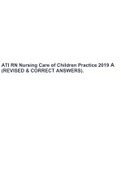 ATI RN Nursing Care of Children Practice 2019 A (REVISED & CORRECT ANSWERS). 