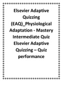 Elsevier Adaptive Quizzing (EAQ)_Physiological Adaptation - Mastery Intermediate Quiz Elsevier Adaptive Quizzing – Quiz performance