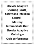 Elsevier Adaptive Quizzing (EAQ)_Safety and Infection Control - Mastery Intermediate Quiz Elsevier Adaptive Quizzing – Quiz performance