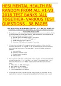 HESI MENTAL HEALTH RN RANDOM FROM ALL V1-V3 2018 TEST BANKS (ALLTOGETHER- VARIOUS TEST QUESTIONS - 38 PAGES