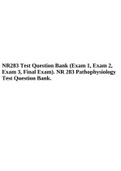 NR 283 Exam 1 Review Questions And Answers,  NR 283 Exam 2 Review Questions And Answers  & NR283 Test Question Bank (Exam 1, Exam 2, Exam 3, Final Exam). NR 283 Pathophysiology Test Question Bank.