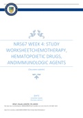 NR567 Week 4: Study Worksheet Chemotherapy, Hematopoietic Drugs, and Immunologic Agents