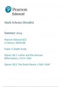 Pearson Edexcel GCE In History (8HI0/2B) Paper 2: Depth study Option 2B.1: Luther and the German Reformation, c1515–1555 Option 2B.2: The Dutch Revolt, c1563–1609 MARK SCHEME JUNE 2024