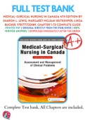 Test Bank For Medical-Surgical Nursing in Canada 4th Edition By Sharon L. Lewis; Margaret McLean Heitkemper; Linda Bucher 9781771720489 Chapter 1-72 Complete Guide .