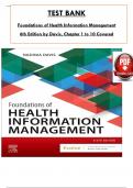 Test Bank for Foundations of Health Information Management 6th Edition by Nadinia Davis, ISBN: 9780323882187, All 10 Chapters Covered, Verified Latest Edition