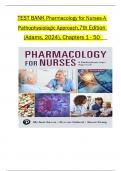 TEST BANK FOR ADAM’S PHARMACOLOGY FOR NURSES: A PATHOPHYSIOLOGIC APPROACH, |7TH EDITION |All Chapters Covered ,Latest Edition ISBN: 9780138097042