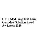 HESI Med Surg Test Bank Complete Solution Rated A+ Latest 2023