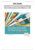 Test Bank For Fundamentals of Nursing Care: Concepts, Connections & Skills 3rd Edition By Burton; Smith, Consists Of 38 Complete Chapters, ISBN: 978-0803669062