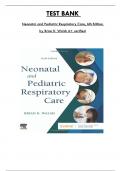 Test Bank For Neonatal and Pediatric Respiratory Care, 6th Edition by Brian K. Walsh, Consists  Complete Chapters, ISBN: 978-0323793094