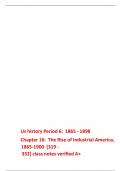  Us history Period 6:  1865 - 1898 Chapter 16:  The Rise of Industrial America, 1865-1900  [319 - 332] class notes verified A+