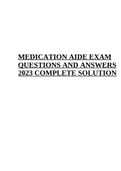 MEDICATION AIDE EXAM QUESTIONS AND ANSWERS 2023 COMPLETE SOLUTION