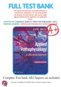 Test Bank For Applied Pathophysiology A Conceptual Approach to the Mechanisms of Disease 4th Edition By Judi Nath; Carie Braun 9781975179199 Chapter 1-20 Complete Guide .
