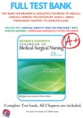 Test Bank For Brunner & Suddarth's Textbook of Medical-Surgical Nursing 13th Edition By Janice L. Hinkle 9781451130607 Chapter 1-73 Complete Guide .