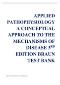 Test Bank - for Applied Pathophysiology: A Conceptual Approach to the Mechanisms of Disease 3rd Edition by Carie Braun, Cindy Anderson, All Chapters | Complete Guide A+