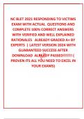  NC BLET 2021 RESPONDING TO VICTIMS EXAM WITH ACTUAL  QUESTIONS AND COMPLETE 100% CORRECT ANSWERS WITH VERIFIED AND WELL EXPLAINED  RATIONALES   ALREADY GRADED A+ BY EXPERTS  | LATEST VERSION 2024 WITH GUARANTEED SUCCESS AFTER DOWNLOAD  ALREADY PASSED!!!!