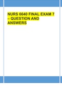 NURS 6640 FINAL EXAM 7 – QUESTION AND ANSWERS VERIFIED BY EXPERT TUTOR.