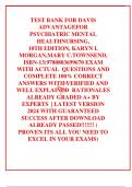 TEST BANK FOR DAVIS ADVANTAGEFOR PSYCHIATRIC MENTAL HEALTHNURSING, 10TH EDITION, KARYN I. MORGAN,MARY C.TOWNSEND, ISBN-13:9780803699670 EXAM WITH ACTUAL  QUESTIONS AND COMPLETE 100% CORRECT ANSWERS WITH VERIFIED AND WELL EXPLAINED  RATIONALES   ALREADY GR