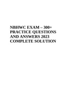 NBHWC EXAM 300+ PRACTICE QUESTIONS AND ANSWERS 2023 COMPLETE SOLUTION