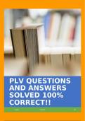 PLV QUESTIONS AND ANSWERS SOLVED 100% CORRECT!!