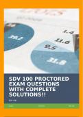 SDV 100 PROCTORED EXAM QUESTIONS WITH COMPLETE SOLUTIONS!!