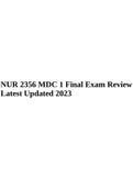 NUR2356 Multidimensional Care I Exam 1 MDC 1 Exam 1 latest 2021 -2022, NUR 2356 MDC 3 Final Exam Review Latest Updated 2023,NUR 2356 Multidimensional Care I Exam 1 MDC 1 Exam 1 latest 2021/2022, NUR 2356 MDC 1 Final Exam Review Latest Updated 2023 & NUR 2