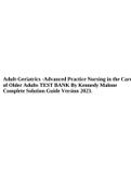 Adult-Geriatrics -Advanced Practice Nursing in the Care of Older Adults TEST BANK By Kennedy Malone Complete Solution Guide Version 2023.