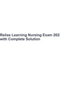 Relias Learning Nursing Exam 2023 with Complete Solution.