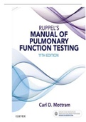 TEST BANK FOR TEST BANK FOR RUPPEL’S MANUAL OF PULMONARY FUNCTION TESTING 11 TH EDITION BY MOTTRAM