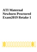 ATI Maternal Newborn Proctored Exam2019 Retake 1 & 2 Questions and Answers(Verified Answers)