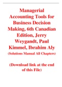 Managerial Accounting Tools for Business Decision Making 6th Canadian Edition, Jerry Weygandt, Paul Kimmel, Ibrahim Aly (Solution Manual)