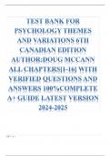 TEST BANK FOR PSYCHOLOGY THEMES AND VARIATIONS 6TH CANADIAN EDITION AUTHOR:DOUG MCCANN ALL CHAPTERS[1-16] WITH VERIFIED QUESTIONS AND ANSWERS 100%COMPLETE A+ GUIDE LATEST VERSION 2024-2025