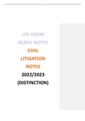 LPC EXAM READY NOTES CIVIL LITIGATION NOTES 2022/2023 (DISTINCTION)