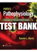 Test Bank for Porths Pathophysiology-Concepts of Altered Health States 10Ed.by Tommie L Norris & Rupa Lalchandani - COMPLETE , Elaborated  and Latest Test Bank . ALL Chapters included and Updated - 5* Rated