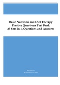 Basic Nutrition and Diet Therapy Practice Questions Test Bank 23 Sets in 1. Questions and Answers