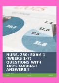 NURS. 280: EXAM 1 (WEEKS 1-7) QUESTIONS WITH 100% CORRECT ANSWERS!!