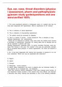 Eye, ear, nose, throat disorders (physical assessment, pharm and pathophysiology)exam study guide/questions and answers/verified 100% 