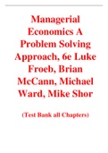 Managerial Economics A Problem Solving Approach 6th Edition By Luke Froeb, Brian  McCann, Michael Ward, Mike Shor (Test Bank)