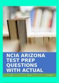 NCIA ARIZONA TEST PREP QUESTIONS WITH ACTUAL SOLUTIONS!!