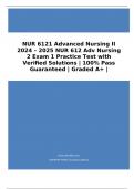 NUR 6121 Advanced Nursing II 2024 – 2025 NUR 612 Adv Nursing 2 Exam 1 Practice Test with Verified Solutions | 100% Pass Guaranteed | Graded A+ |