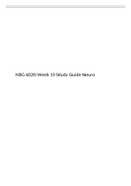 NSG 6020 Week 10 Study Guide Neuro,  SOUTH UNIVERSITY, (Verified and Correct Documents, Already highly rated by students)