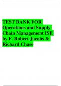 TEST BANK FOR Operations and Supply Chain Management ISE 17th Edition by F. Robert Jacobs & Richard Chase , ISBN: 9781266271007 Chapter 1-22 |Complete Verified Newest Version| Guide A+